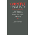 Captive University: The Sovietization of East German, Czech, and Polish Higher Education, Paperback W182577